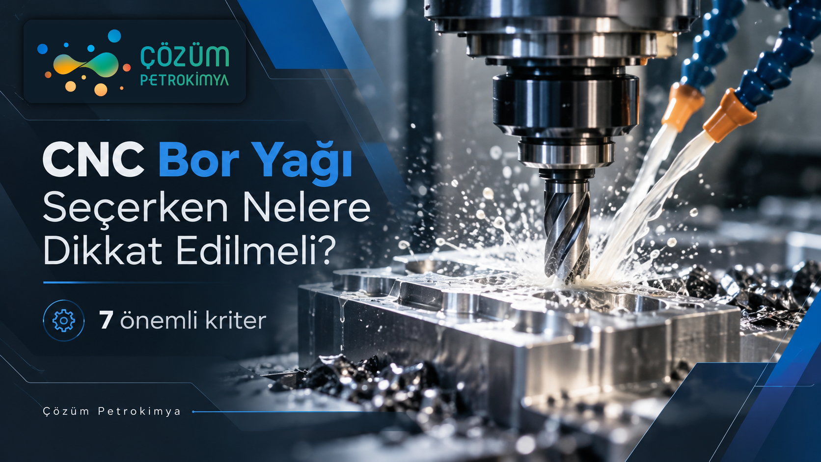 CNC bor yağı seçiminde yedi kriter kurumsal blog görseli